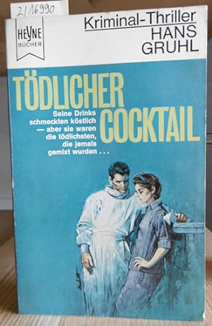 Seller image for Tdlicher Cocktail. Kriminal-Thriller. for sale by Versandantiquariat Trffelschwein