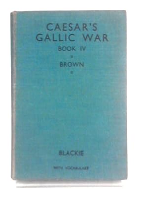 Bild des Verkufers fr The Gallic War, Book IV zum Verkauf von World of Rare Books