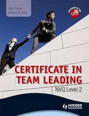 Image du vendeur pour Level 2 NVQ Certificate in Team Leading (QCF) mis en vente par WeBuyBooks 2