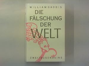 Die Fälschung der Welt. Roman.