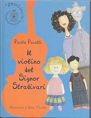 Immagine del venditore per Il violino del signor Stradivari. Ediz. illustrata venduto da MULTI BOOK