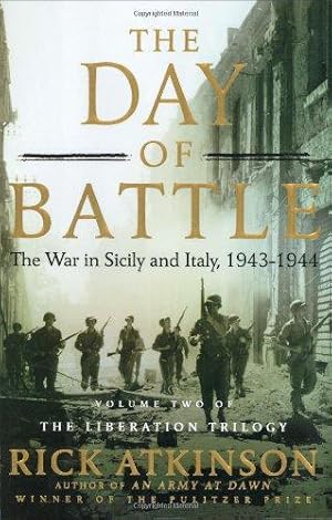 Seller image for The Day of Battle: The War in Sicily and Italy, 1943-1944: 2 (Liberation Trilogy) for sale by WeBuyBooks 2