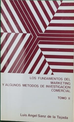 Seller image for FUNDAMENTOS DEL MARKETING Y ALGUNOS METODOS DE INVESTIGACION COMERCIAL. Tomo II for sale by Libros Tobal