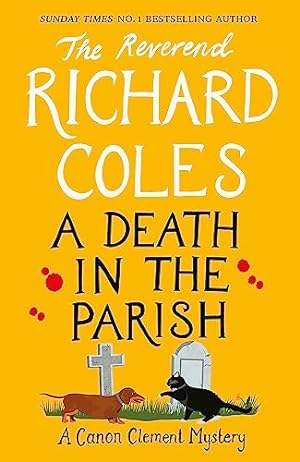 Seller image for A Death in the Parish: The No.1 Sunday Times bestseller (Canon Clement Mystery) for sale by WeBuyBooks