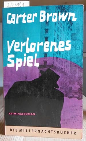 Bild des Verkufers fr Verlorenes Spiel. Kriminalroman. Aus dem Amerikanischen. zum Verkauf von Versandantiquariat Trffelschwein