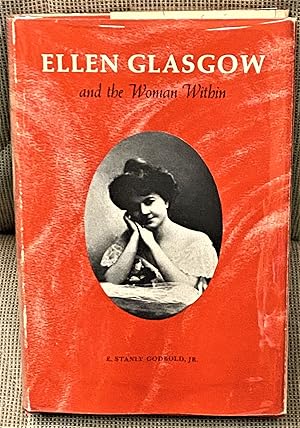 Seller image for Ellen Glasgow and the Woman Within for sale by My Book Heaven