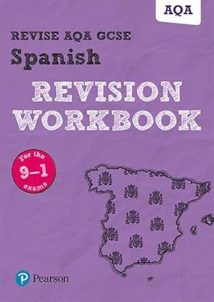 Seller image for Pearson REVISE AQA GCSE (9-1) Spanish Revision Workbook: For 2024 and 2025 assessments and exams (Revise AQA GCSE MFL 16): for home learning, 2024 and 2025 assessments and exams for sale by WeBuyBooks