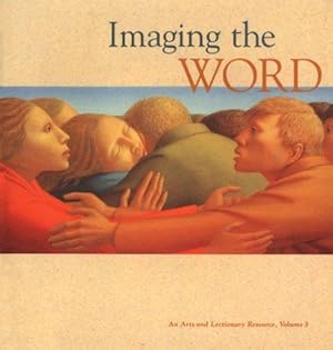 Image du vendeur pour Imaging the Word: An Arts and Lectionary Resource: Volume 3 mis en vente par WeBuyBooks