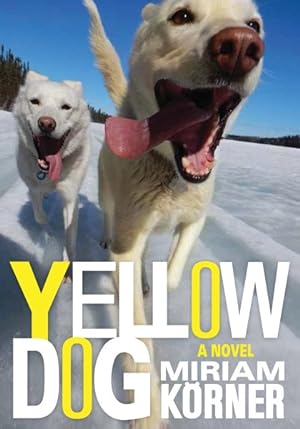 Image du vendeur pour Yellow Dog : A Coming-of-age Novel mis en vente par GreatBookPrices