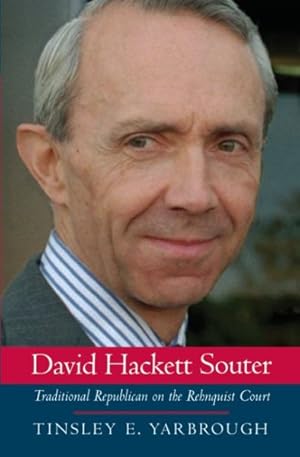 Image du vendeur pour David Hackett Souter : Traditional Republican On The Rehnquist Court mis en vente par GreatBookPrices