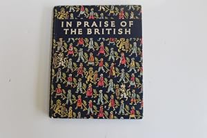 Seller image for In Praise of The British: An Anthology for the Present Times for sale by Pied-A-Terre Books