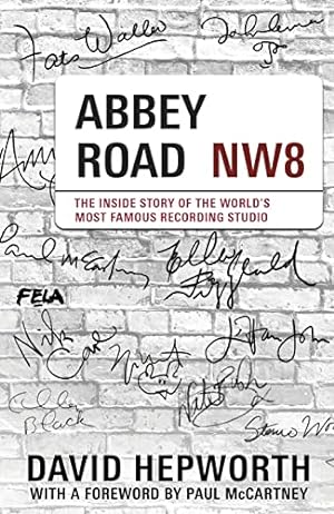 Imagen del vendedor de Abbey Road: The Inside Story of the World  s Most Famous Recording Studio (with a foreword by Paul McCartney) a la venta por WeBuyBooks