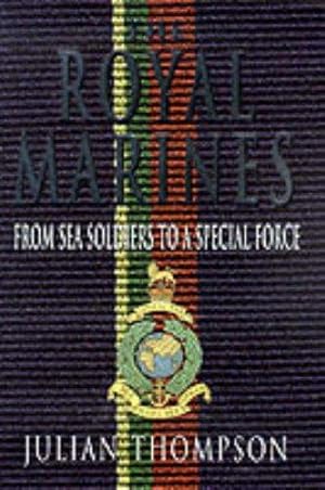 Immagine del venditore per The Royal Marines: From Sea Soldiers to a Special Force venduto da WeBuyBooks