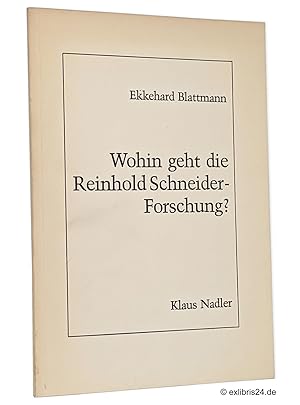 Image du vendeur pour Wohin geht die Reinhold Schneider-Forschung? mis en vente par exlibris24 Versandantiquariat