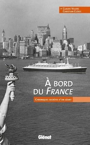 A bord du France - Chroniques secrètes d'un géant