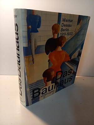 Seller image for Das Bauhaus. 1919-1933 Weimar Dessau Berlin und die Nachfolge in Chicago seit 1937. for sale by Antiquariat Langguth - lesenhilft