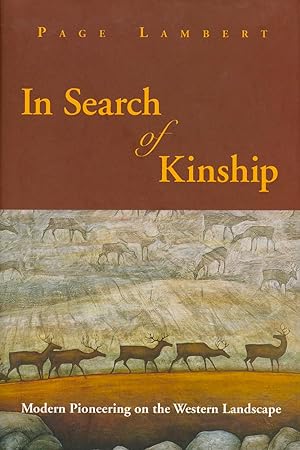 Seller image for In Search of Kinship (PB): Modern Pioneering on the Western Landscape for sale by Redux Books