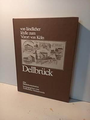 Dellbrück. Von Ländlicher Idylle zum Vorort von Köln. Eine Bilddokumentation (1981).