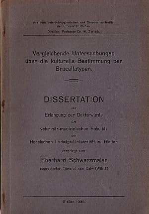 Vergleichende Untersuchungen über die kulturelle Bestimmung der Brucellatypen. Dissertation.