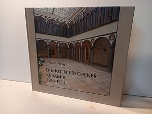 Die Köln-Frechener Keramik des Toni Ooms 1919 - 1934.