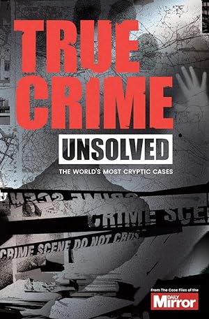 Bild des Verkufers fr Unsolved: The World's Most Cryptic Cases (True Crime) zum Verkauf von Redux Books