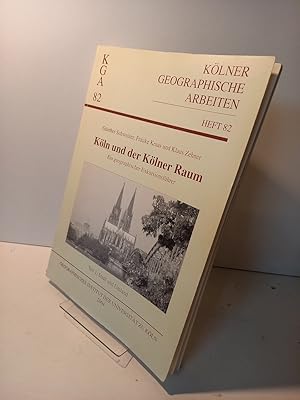 Köln und der Kölner Raum. Ein geographischer Exkursionsführer, Teil 1: Stadt und Umland) (= Kölne...