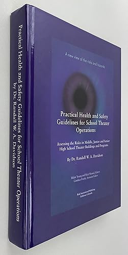 Practical Health and Safety Guidelines for School Theater Operations : Assessing the Risks in Mid...