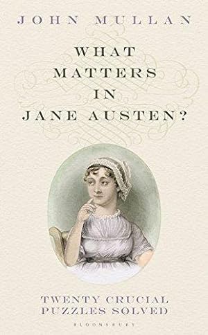 Seller image for What Matters in Jane Austen?: Twenty Crucial Puzzles Solved for sale by WeBuyBooks