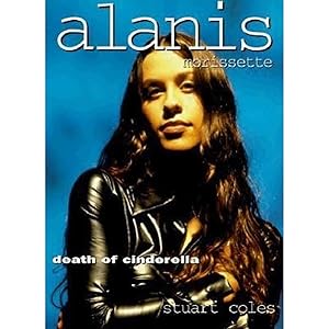 Image du vendeur pour Alanis Morrisette: Death of Cinderella: Secrets of Designer Growing mis en vente par artbook-service