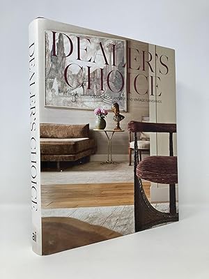 Seller image for Dealer's Choice: At Home With Purveyors Of Antique And Vintage Furnishings for sale by Southampton Books