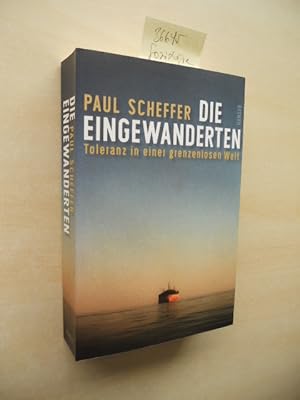 Die Eingewanderten. Toleranz in einer genzenlosen Welt.