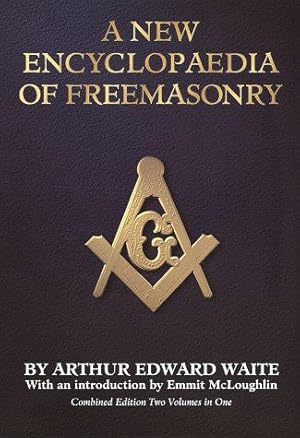 Seller image for A New Encyclopaedia of Freemasonry (Ars Magna Latomorum : And of Cognate Instituted Mysteries : Their Rites litErature and History/2 Volumes in 1) for sale by WeBuyBooks