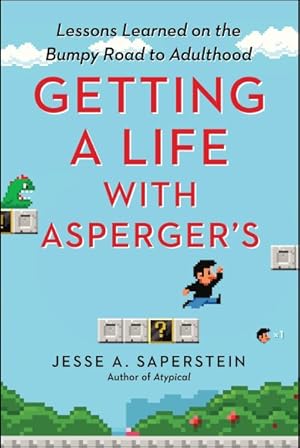 Seller image for Getting a Life With Asperger's : Lessons Learned on the Bumpy Road to Adulthood for sale by GreatBookPrices