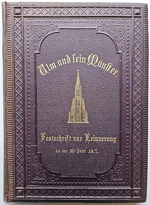 Ulm und sein Münster. Festschrift zur Erinnerung an den 30. Juni 1377.