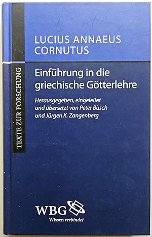 Seller image for Lucius Annaeus Cornutus. Einfhrung in die griechische Gtterlehre. Texte zur Forschung Band 95. for sale by Antiquariat Kunsthaus-Adlerstrasse