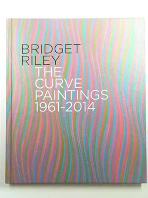 Bild des Verkufers fr Bridget Riley: The Curve Paintings 1961-2014 zum Verkauf von Cotswold Internet Books