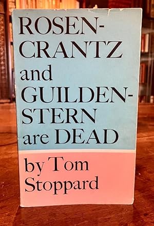 ROSENCRANTZ & GUILDENSTERN ARE DEAD