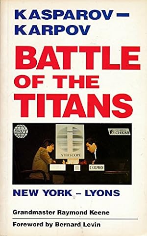 Bild des Verkufers fr The Battle of the Titans: Kasparov v Karpov zum Verkauf von WeBuyBooks