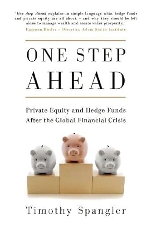 Image du vendeur pour One Step Ahead: Private Equity and Hedge Funds After the Global Financial Crisis mis en vente par WeBuyBooks