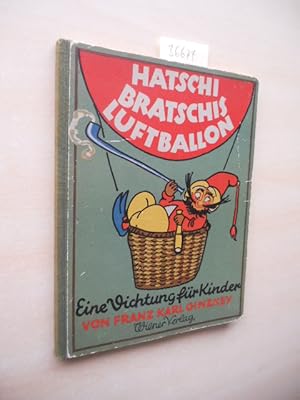 Hatschi Bratschis Luftballon. Eine Dichtung für Kinder.