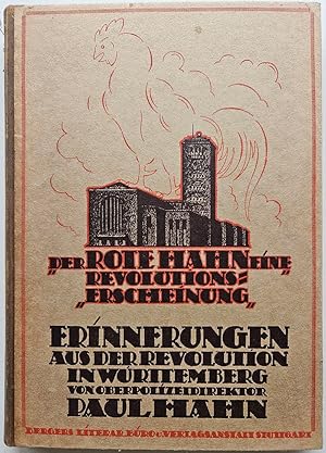 Erinnerungen aus der Revolution in Württemberg. "Der Rote Hahn, eine Revolutionserscheinung". Zei...