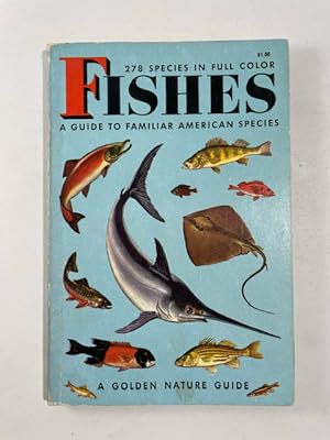 Seller image for Fishes: A Guide to Fresh and Salt Water Species (A Golden Nature Guide) for sale by BookEnds Bookstore & Curiosities