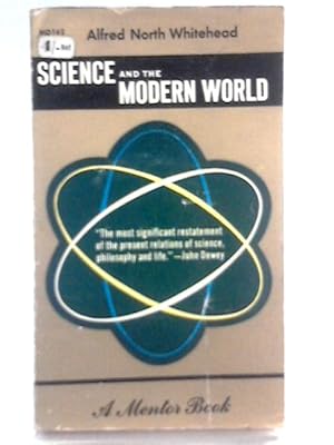 Bild des Verkufers fr Science and the Modern World: Lowell lectures, 1925 N. A. L. zum Verkauf von World of Rare Books