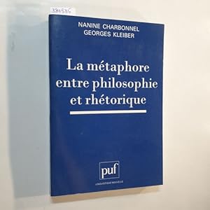 Seller image for La Metaphore entre philosophie et rhe?torique for sale by Gebrauchtbcherlogistik  H.J. Lauterbach