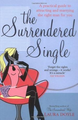 Bild des Verkufers fr Surrendered Single: A Practical Guide To Attracting And Marrying The Right Man For You zum Verkauf von WeBuyBooks