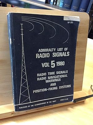 Seller image for Admiralty List of Radio Signals Vol 5 1980: Radio Time Signals Radio Navigational Warnings and Position-Fixing Systems for sale by Zulu Books