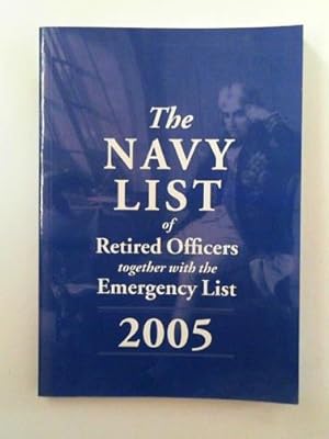 Seller image for The Navy list of retired officers together with the emergency list 2005 for sale by Cotswold Internet Books