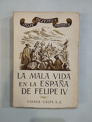 Imagen del vendedor de La mala vida en la Espaa de Felipe IV a la venta por Saturnlia Llibreria