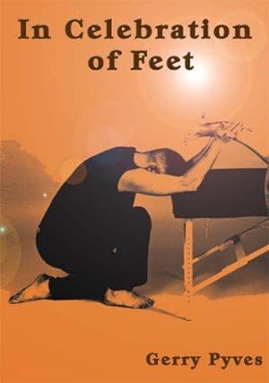 Seller image for In Celebration of Feet for sale by WeBuyBooks