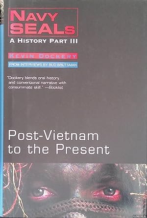 Seller image for Navy Seals: A History Part III: Post-Vietnam to the Present for sale by Klondyke